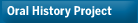 Oral History