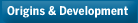 Origins & Development