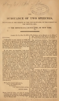 The Substance of Two Speeches, Delivered in the Senate of the United States, on the Subject of the Missouri bill, by Rufus King (F-NY)