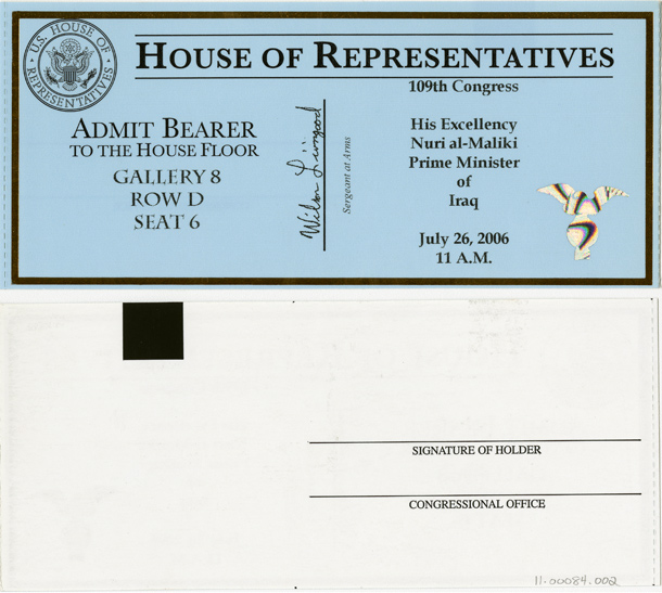 Ticket, Joint Session to Hear His Excellency Nuri al-Maliki, Prime Minister of Iraq, 109th Congress (Acc. No. 11.00084.002)
