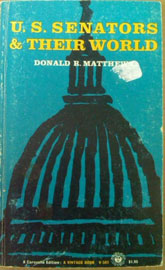 Image of Book Cover: U.S. Senators & Their World by Donald R. Matthews